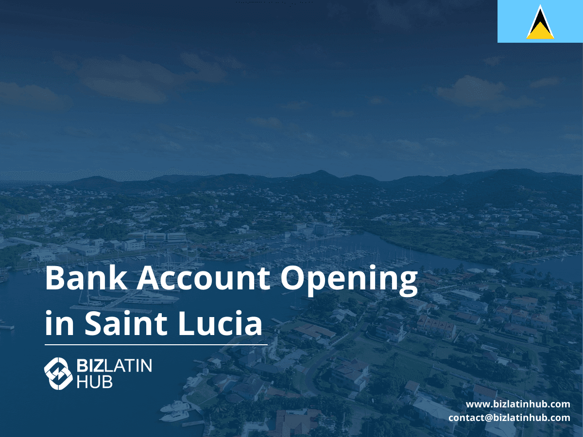 A Guide to Opening a Corporate Bank Account in Saint Lucia