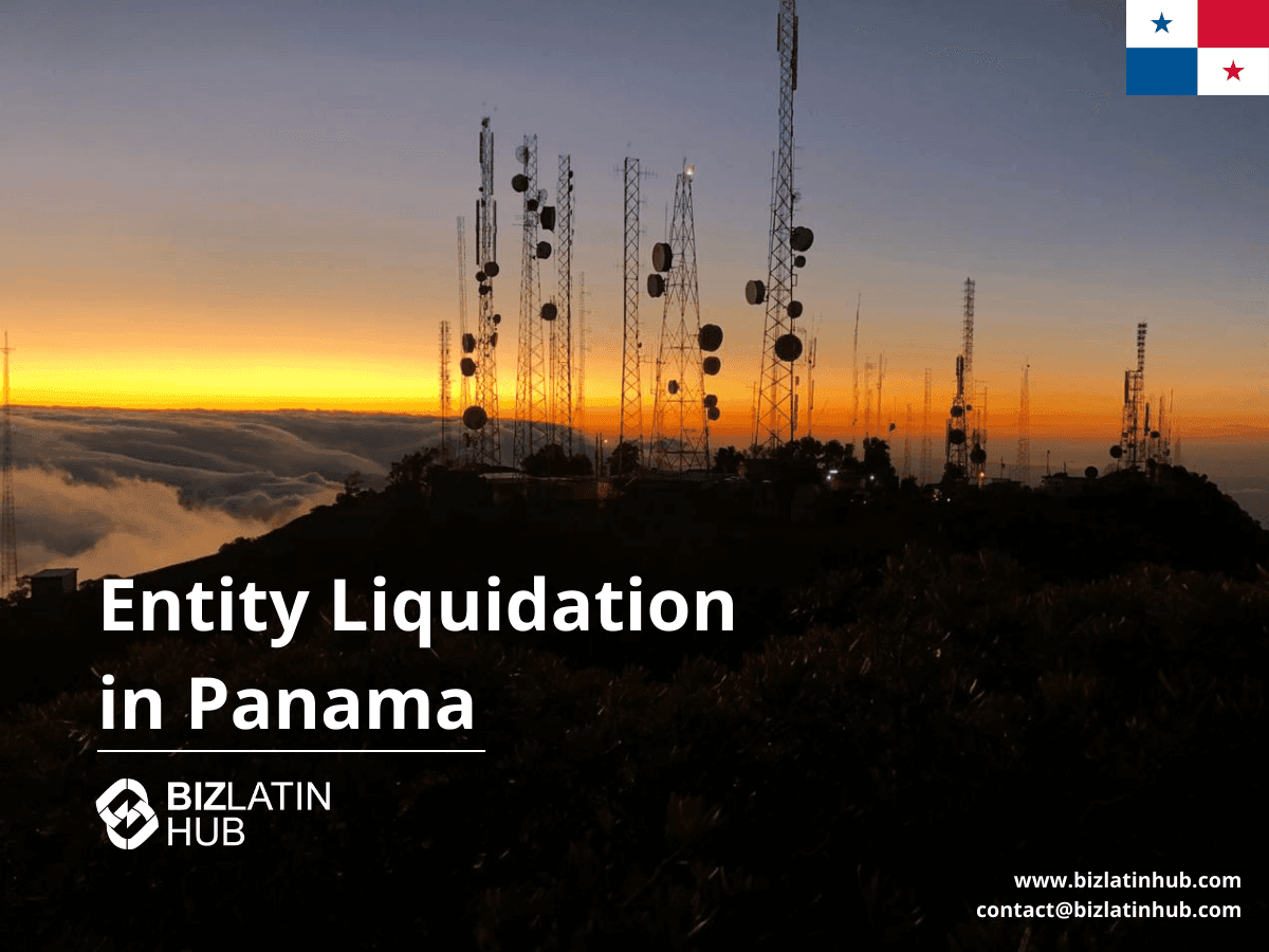 How to Liquidate a Company in Panama | 2025 Legal Guide