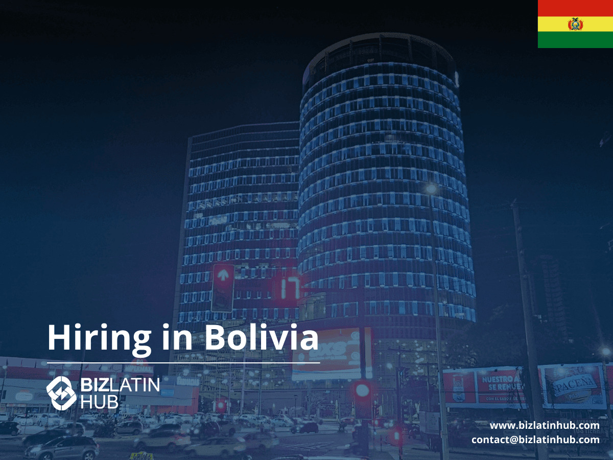 2025 Hiring Trends in Bolivia – Recruitment, EOR & Entity Setup Services