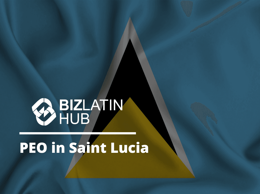 A Guide to PEO and EOR Services in Saint Lucia