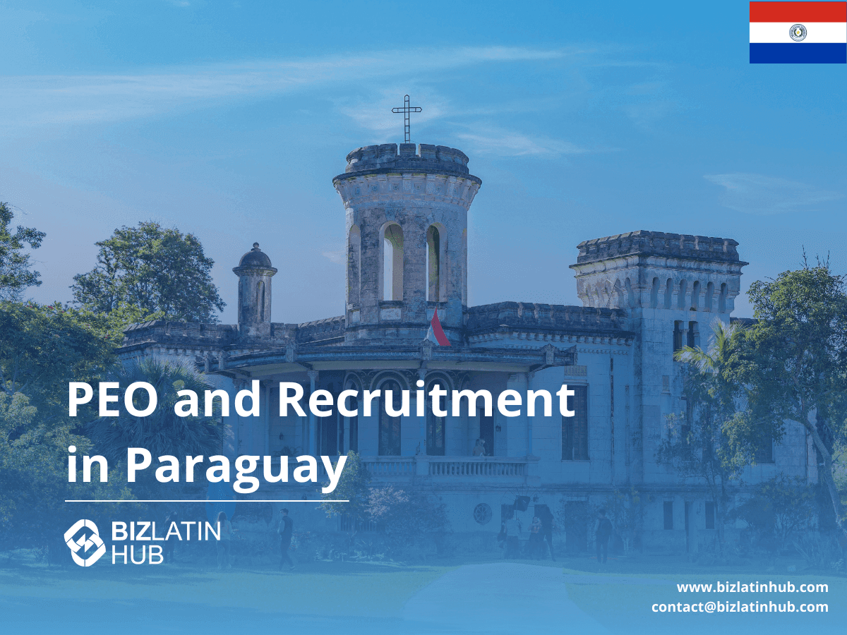 A Guide to PEO and EOR Services in Paraguay