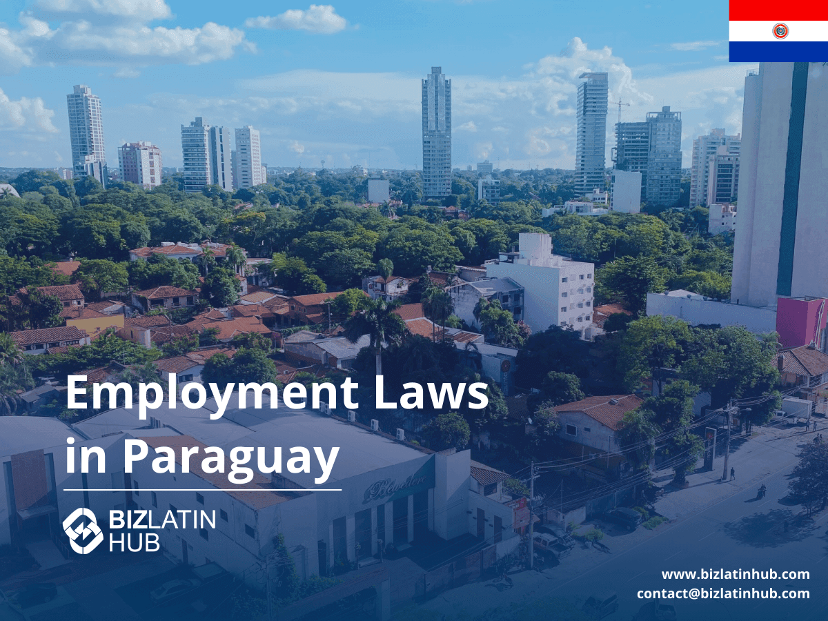 Employment law in Paraguay: A guide