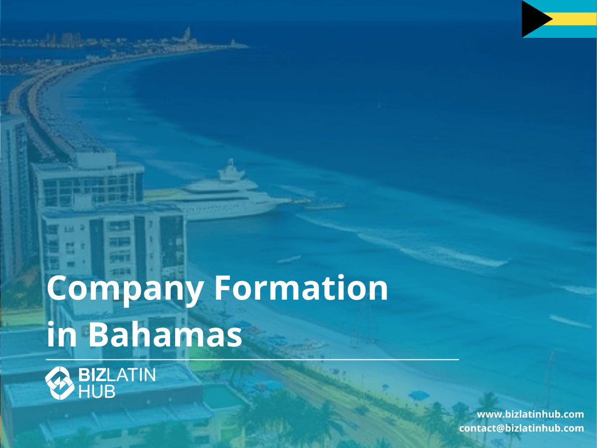 Company Formation in the Bahamas: A Step-by-Step Guide