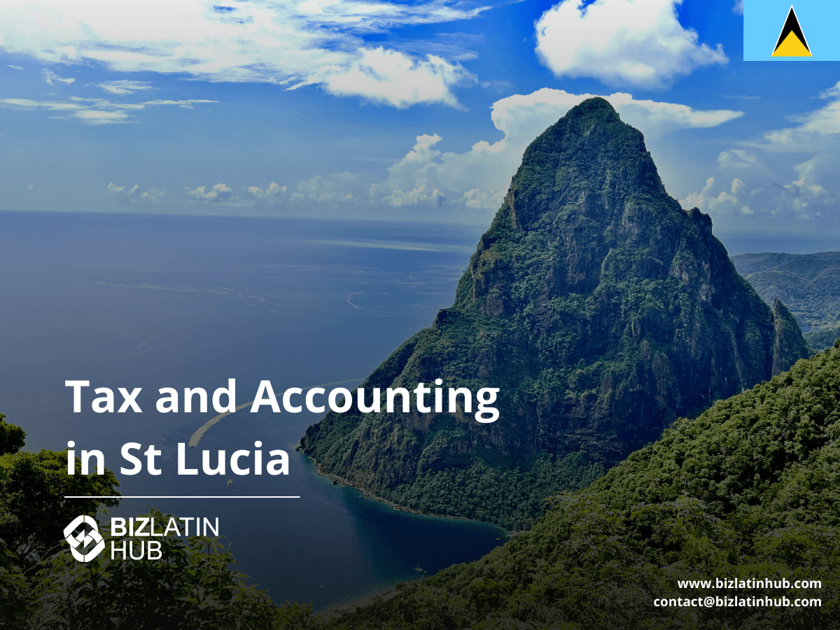 Saint Lucia Tax and Accounting Requirements: A Guide