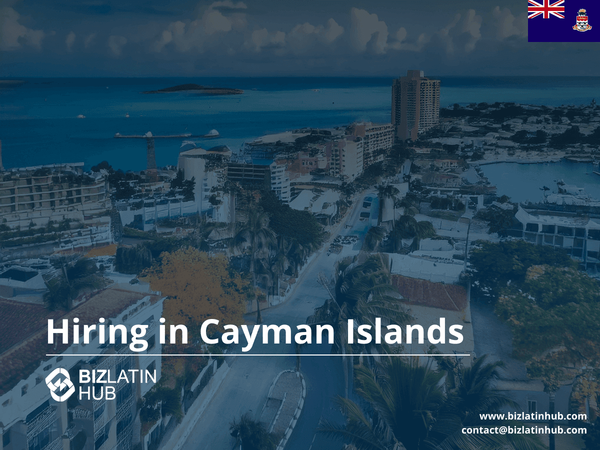 A Guide to Hiring Employees in the Cayman Islands