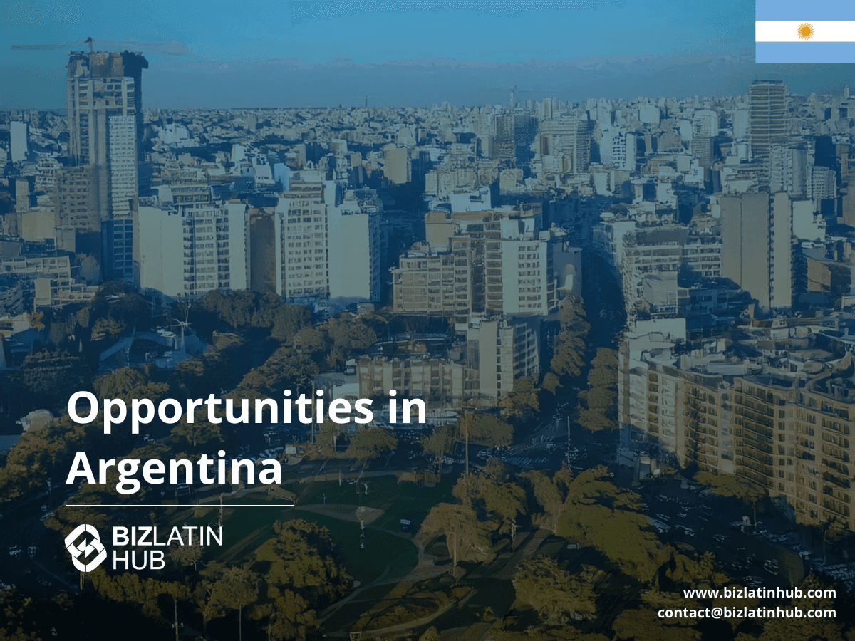 Doing Business in Argentina in 2025 – Opportunities, Challenges & Market Entry Insights