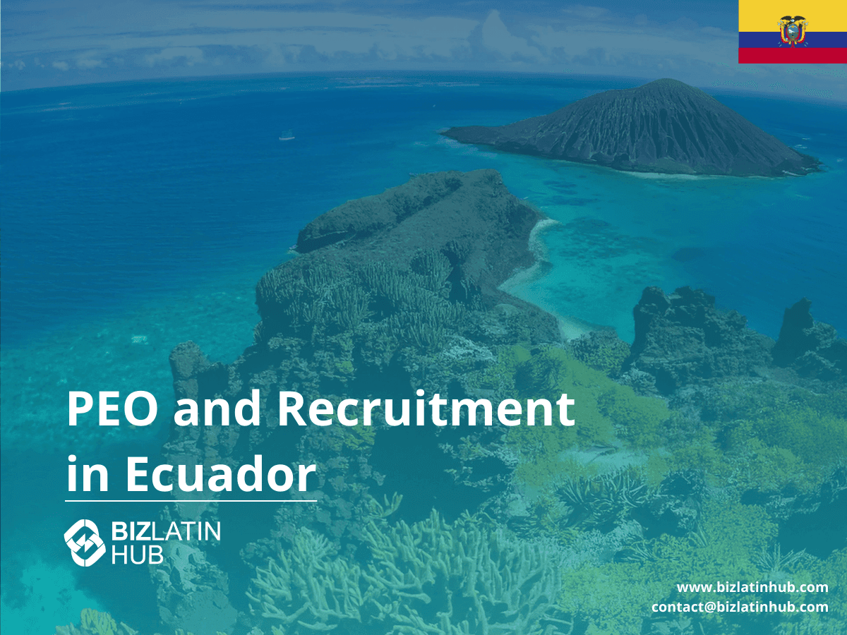 A Guide to PEO and EOR Services in Ecuador