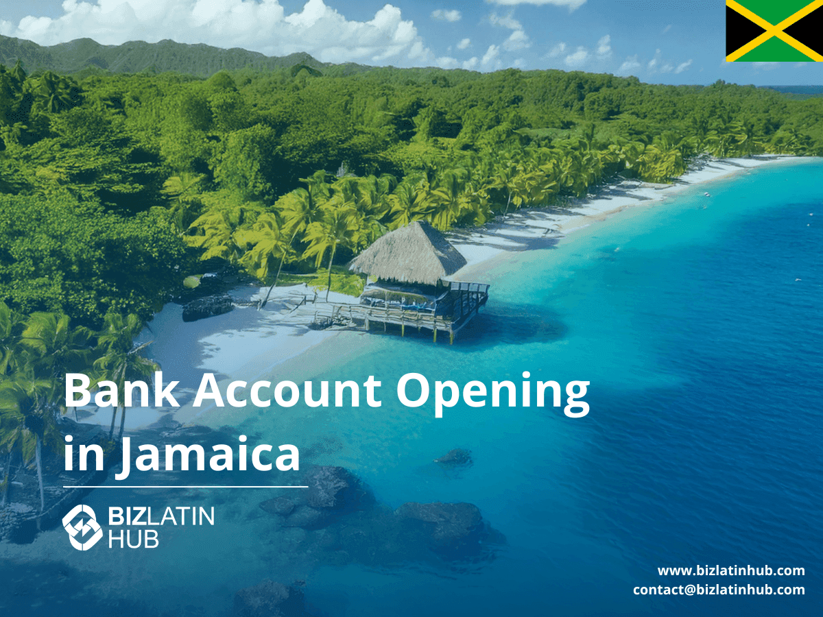 A Guide to Opening a Corporate Bank Account in Jamaica