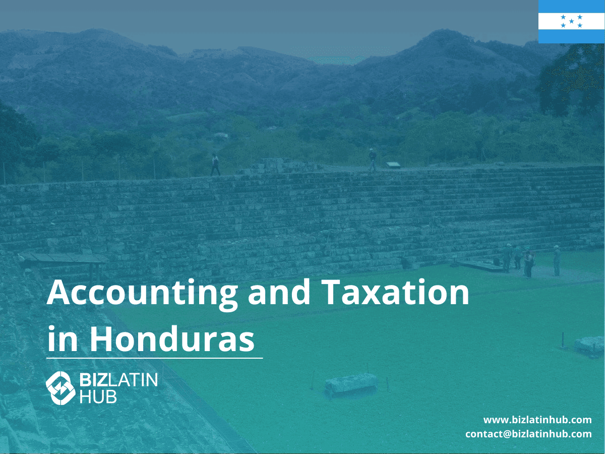 Honduras Tax and Accounting Requirements: A Guide