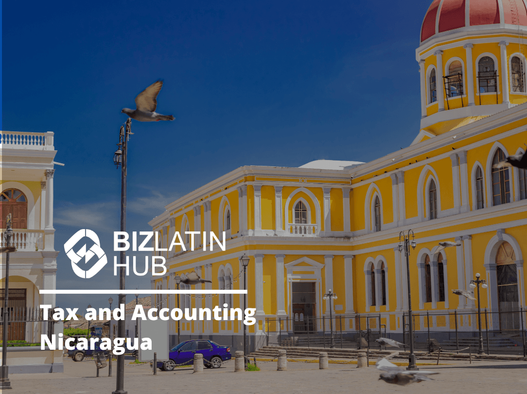 Nicaragua Tax and Accounting Requirements: A Guide