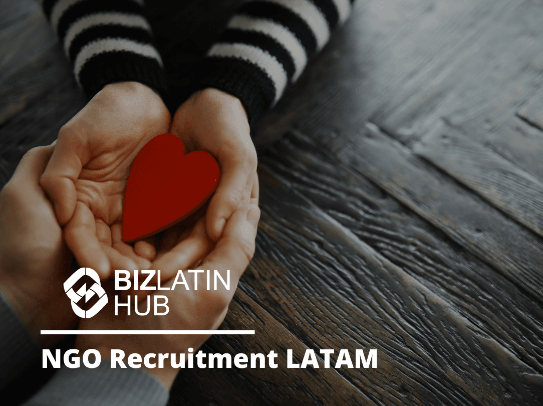 NGO Recruitment: 8 Tips for When Hiring for NGOs in Latin America