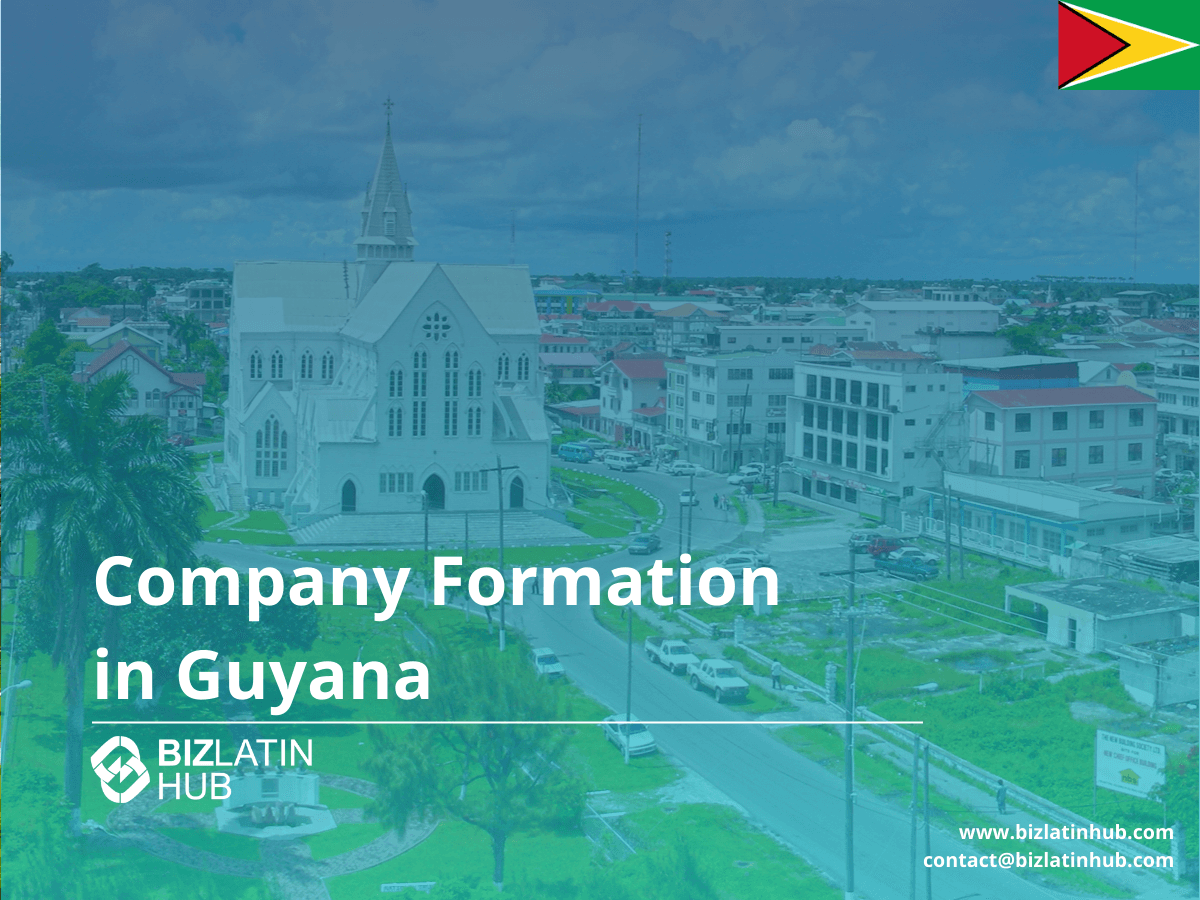 Company Formation in Guyana: A Step-by-Step Guide