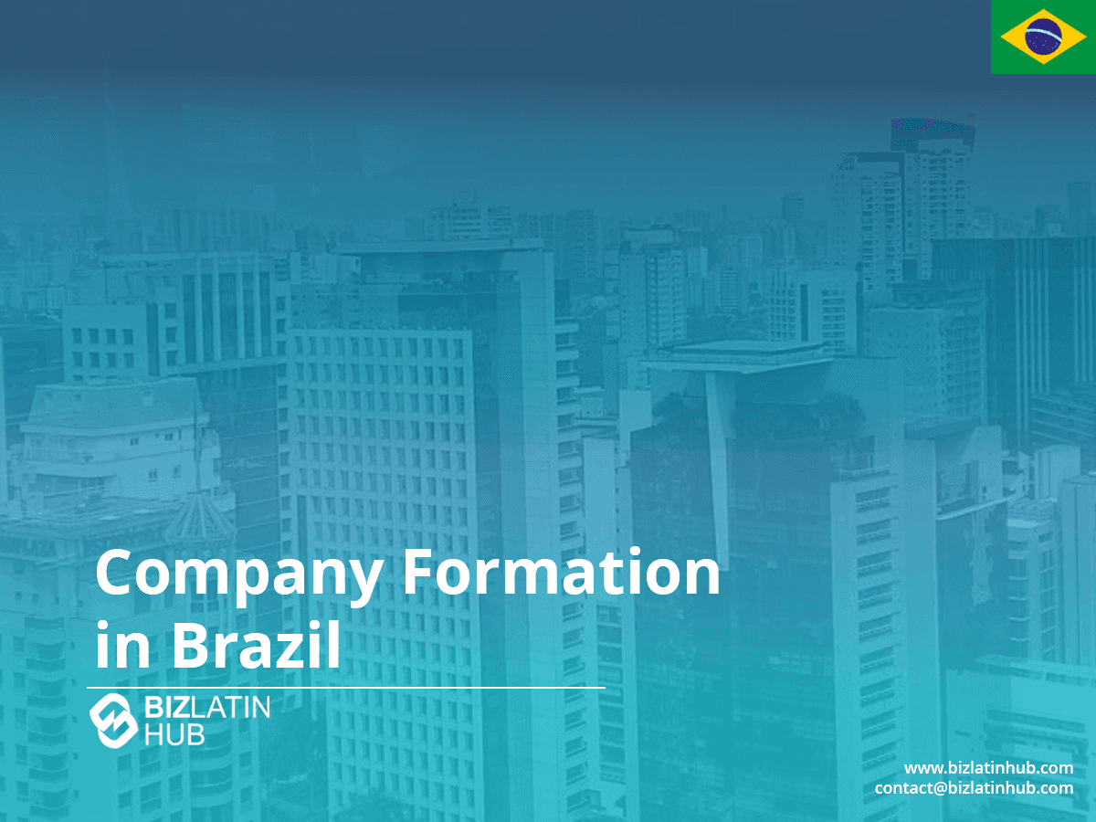 Company Formation in Brazil: A Complete Guide