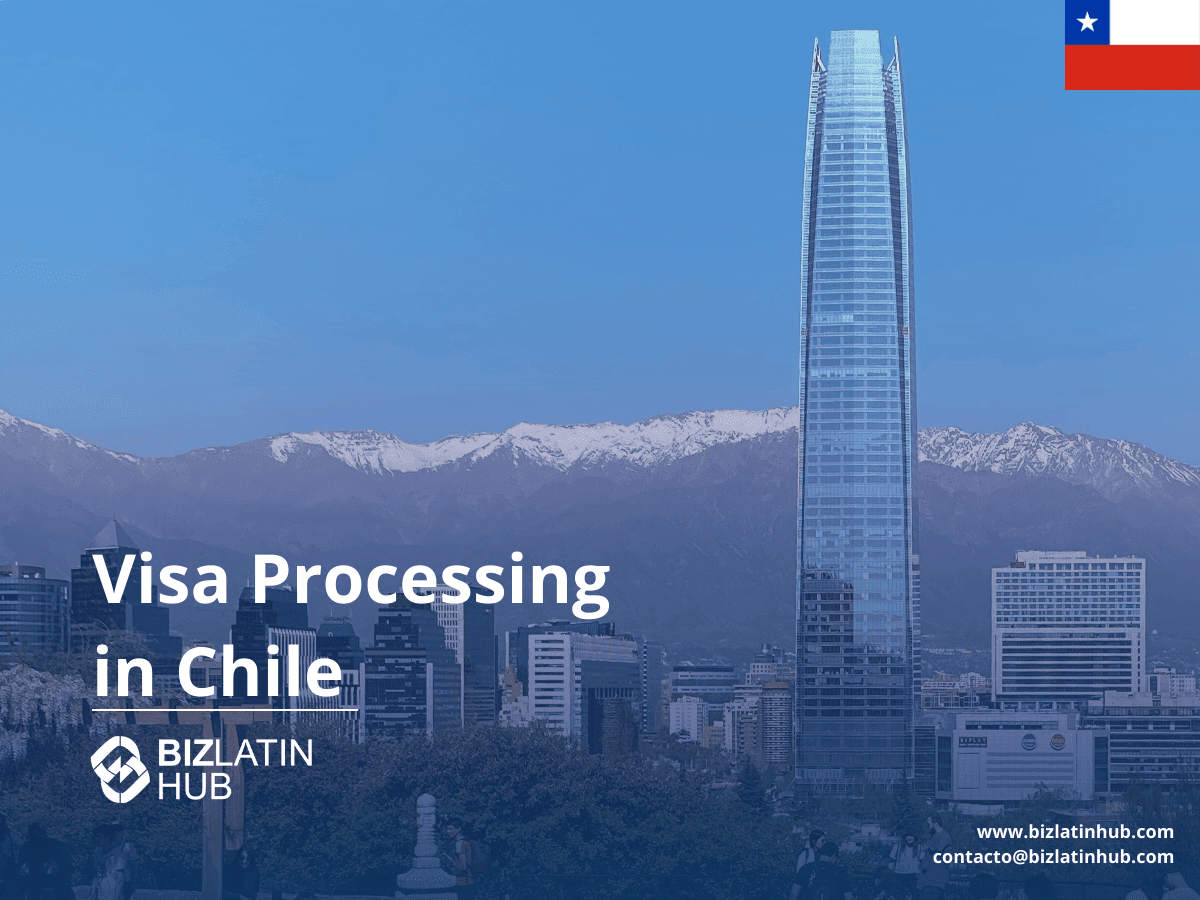 Complete Guide to Chile Investor Visa and Work Visa Applications