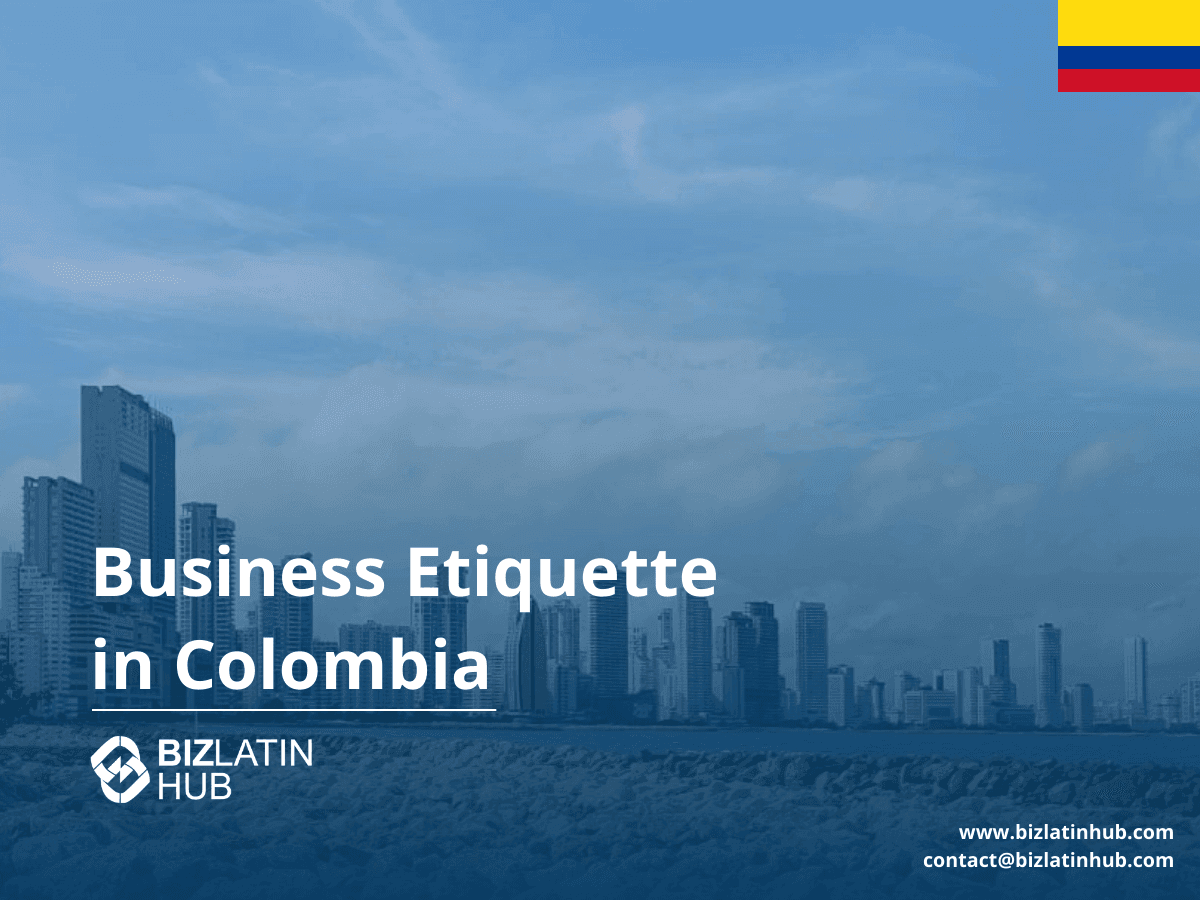 Colombian Business Etiquette: Professional Norms and Regional Practices