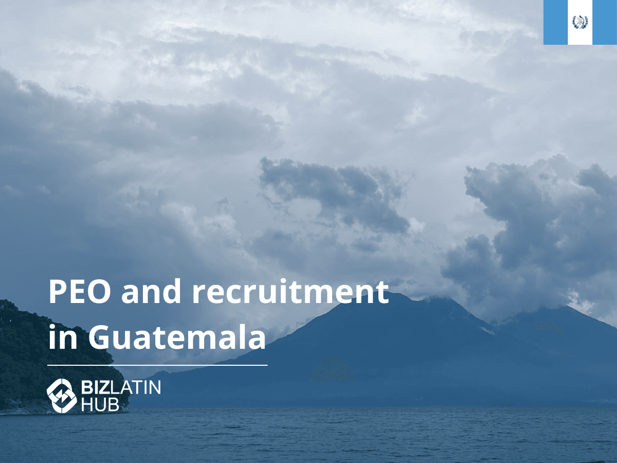 A Guide to PEO and EOR Services in Guatemala
