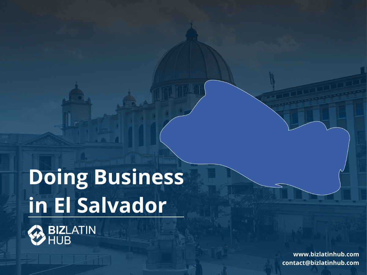 El Salvador’s E-Commerce Revolution: Market Entry and Compliance Solutions for Success
