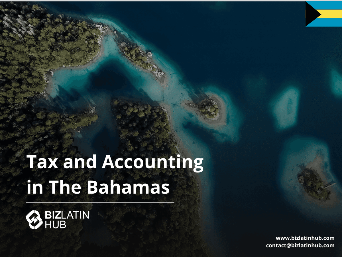 Bahamas Tax and Accounting Requirements: A Guide