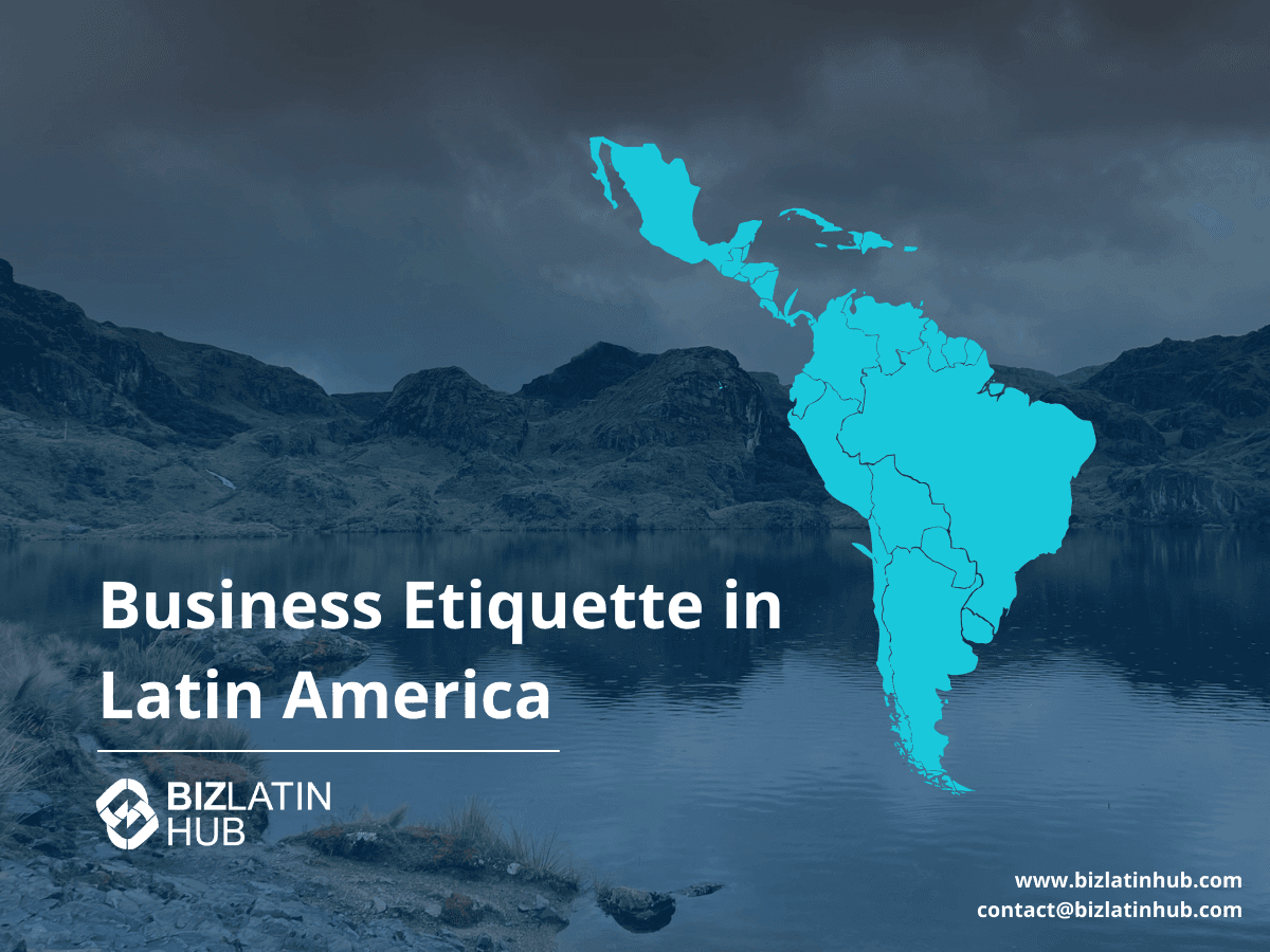 8 Etiquette Rules for Business Success in Latin America