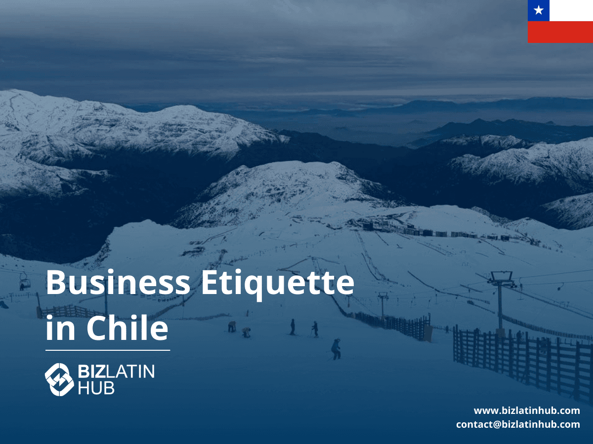 Understanding Chilean Business Culture: Formality, Hierarchy, and Communication