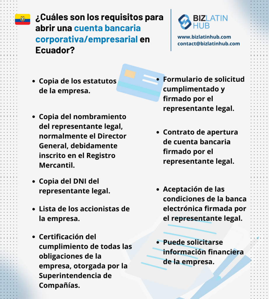 Si desea abrir una cuenta bancaria corporativa en Ecuador, debe entregar los documentos financieros y legales de la empresa.