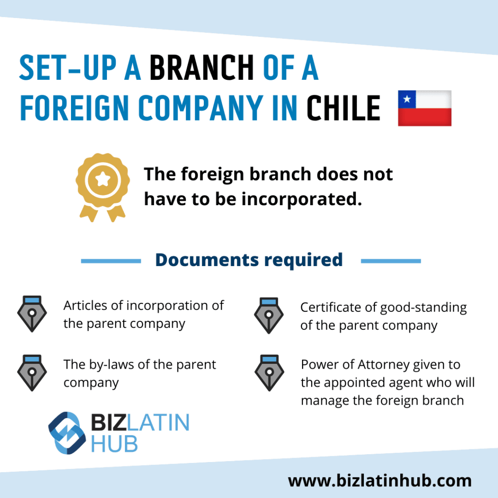 The biggest advantage of a branch of foreign company in Chile is that it does not have to be incorporated