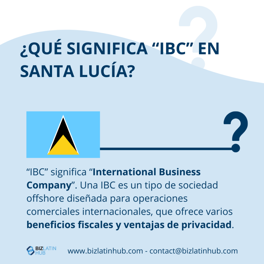 Si está interesado en Requisitos fiscales y contables en Santa Lucía, debe saber qué significa IBC en el país