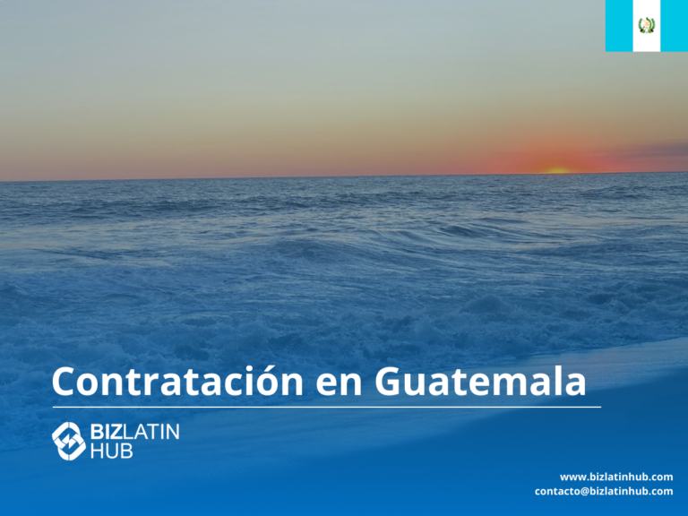 2025 Hiring trends, recruitment services, and Employer of Record in Guatemala – Biz Latin Hub