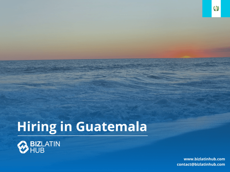 2025 Hiring trends, recruitment services, and Employer of Record in Guatemala – Biz Latin Hub