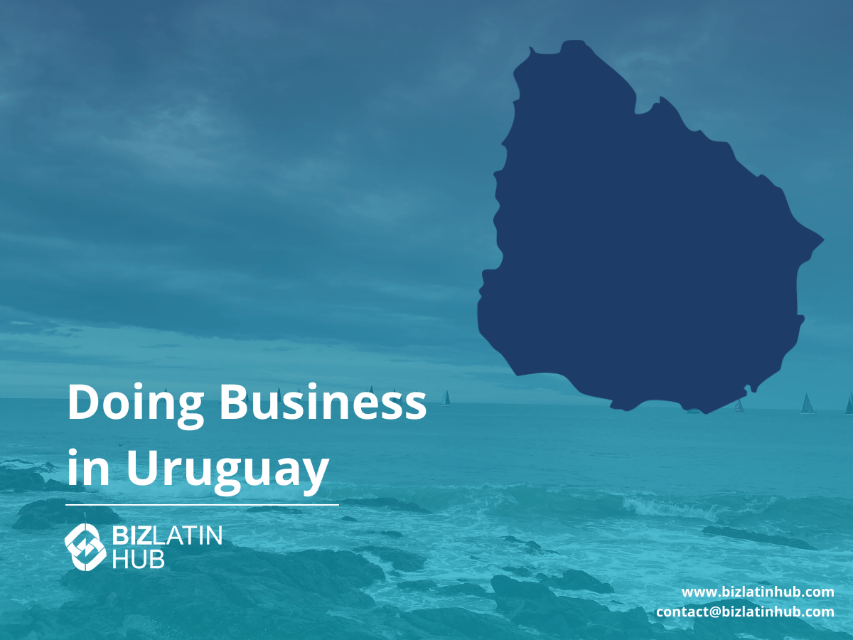 Doing Business In Uruguay Its Fintech Market